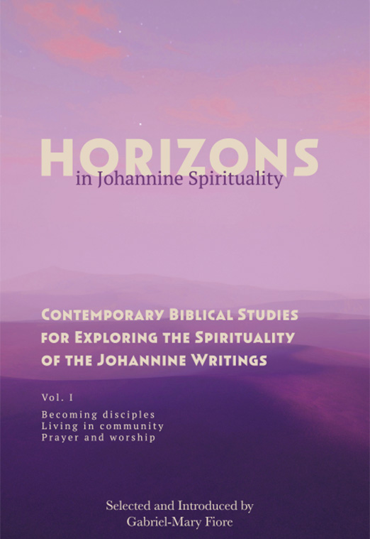 Horizons in johannine spirituality - Biblical studies selected and introducted by brother Gabriel-Mary Fiore